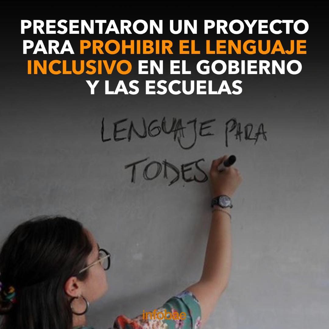 infobae's tweet photo. Presentaron un proyecto de ley para prohibir el uso del lenguaje inclusivo en el Gobierno y las escuelas https://t.co/Juwt4NUCq6 https://t.co/1Gyhdj1EKv