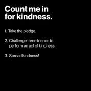 We partnered with Verizon
to answer The Call for Kindness
Can we count on you to perform one act of kindness
today?
Spread kindness at
verizon.com/kindness
#ACallForKindness