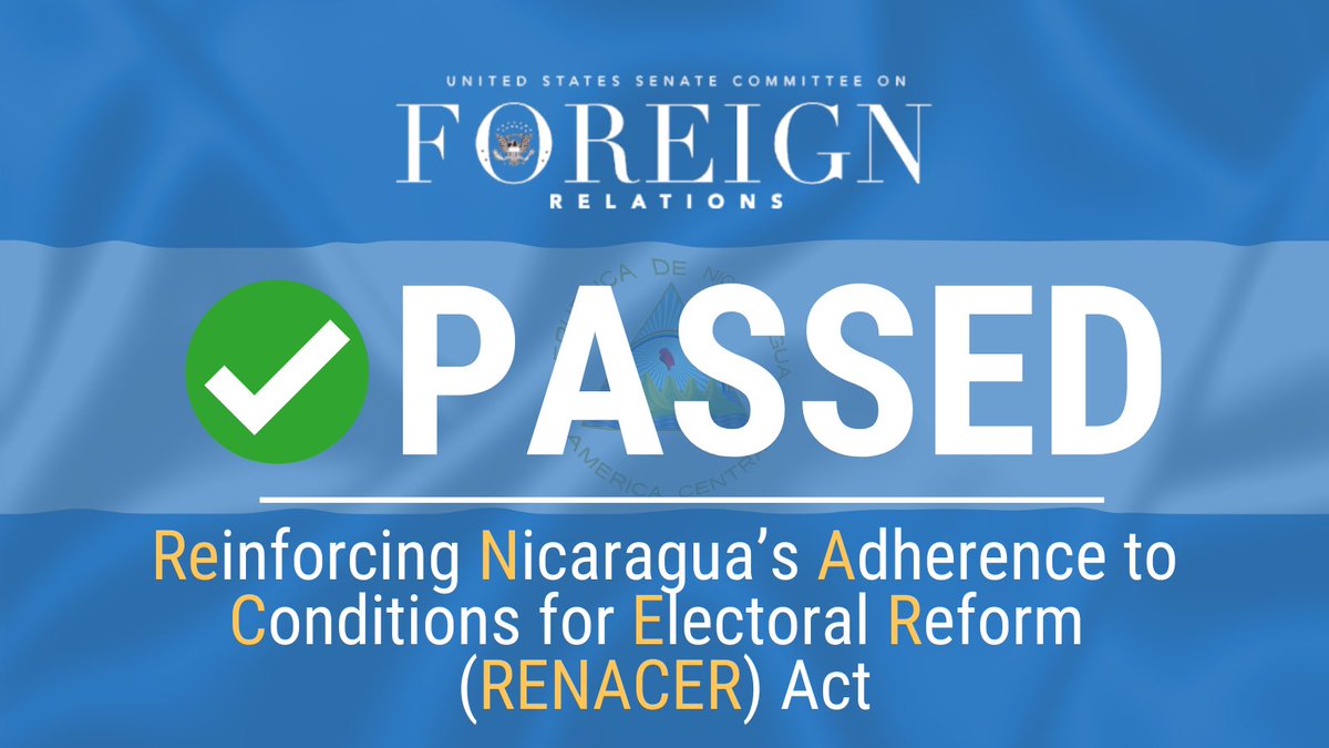 🚨🚨SFRC just approved my RENACER Act. Ortega’s desperation to stay in power has cost him whatever remnants of legitimacy he had. There WILL be consequences for those trying to rob the Nicaraguan people of their fundamental right to free &amp; fair elections. foreign.senate.gov/press/chair/re…
