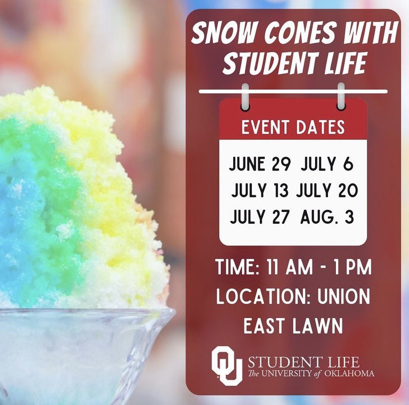 Join OU Student Life every Tuesday through Aug. 3rd from 11am-1pm for FREE Snow Cones! We will be located in front of the OMU with Beanstalk Coffee &amp; Sno. See you there!! :)