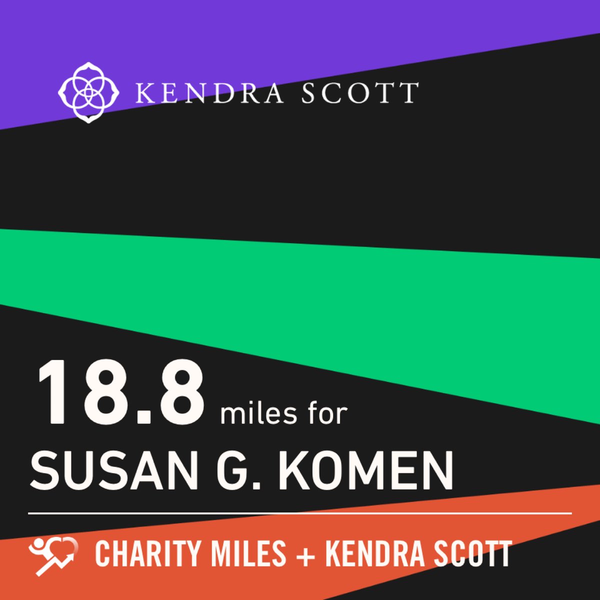18.8 <a href="/CharityMiles/">Charity Miles</a> for <a href="/SusanGKomen/">Susan G. Komen</a>. Thanks to <a href="/KendraScott/">kendrascott</a> for sponsoring me!