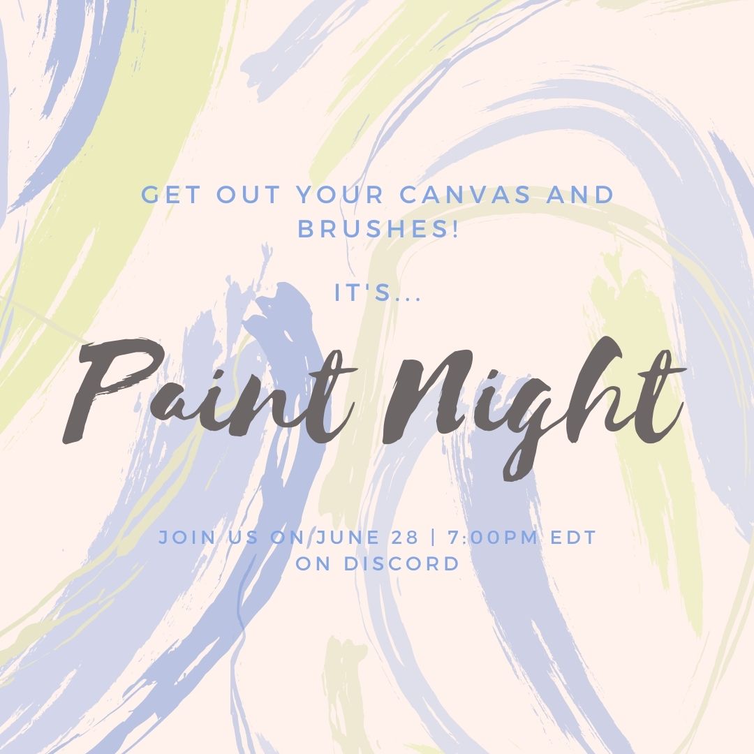We are excited to announce AGP's very own paint night! Instruction will be provided and all skill levels and styles are welcome! We look forward to seeing you Monday, June 28th at 7PM EST on Discord!