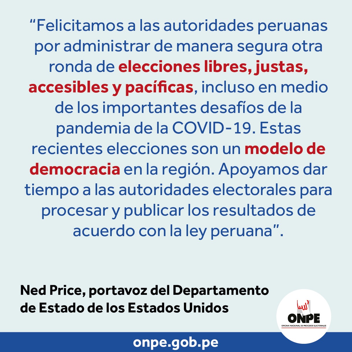 ONPE_oficial's tweet image. #ONPEinforma El portavoz del Departamento de Estado (@StateDept) de los Estados Unidos, Ned Price (@StateDeptSpox), dijo que la Segunda Elección Presidencial fue libre, justa y "un modelo de democracia en la región": bit.ly/3vPV1oo