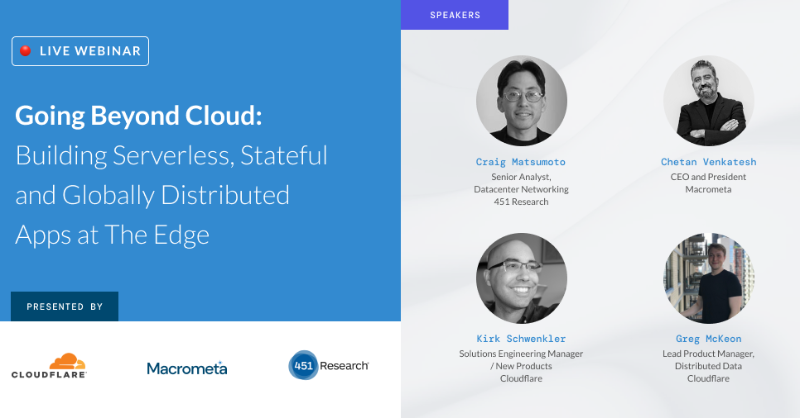 macrometa's tweet photo. Join @Cloudflare, @Macrometa, &amp; @451Research for: 

Going Beyond Cloud: Building Serverless, Stateful, &amp; Globally Distributed Apps at The Edge - June 30th #EdgeComputing #EdgeCloud #StatefulServerless