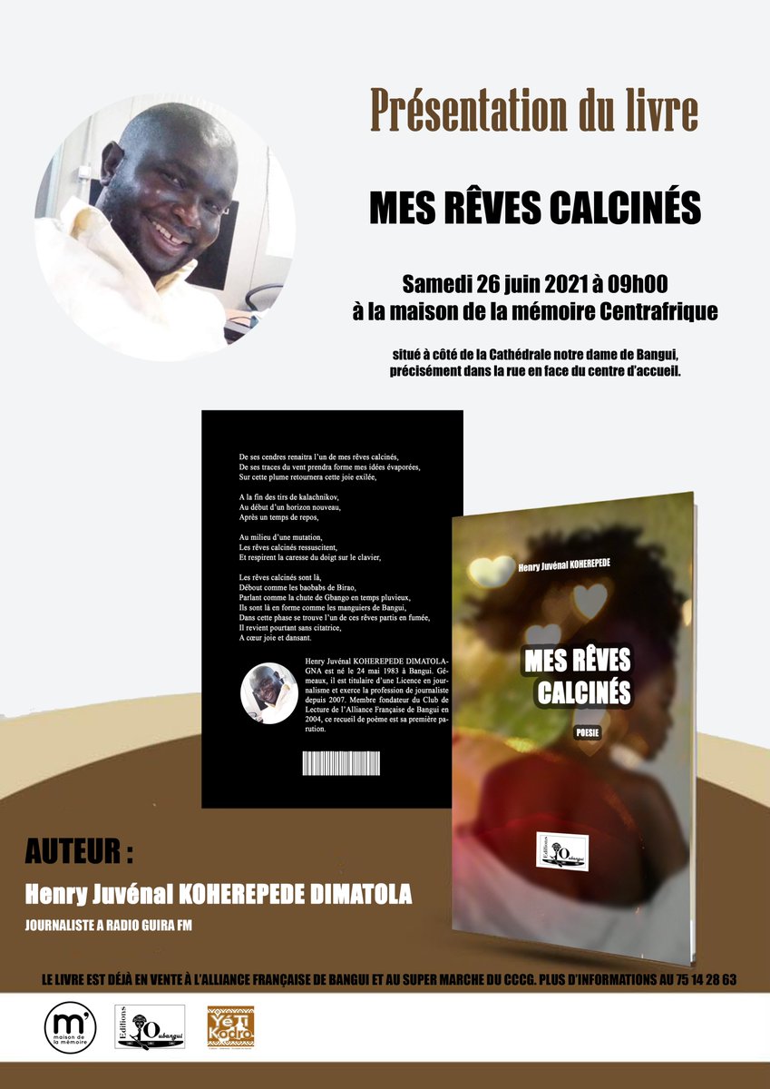 #RencontreLittéraire 
Chers amoureux de la littérature et du livre si vous êtes à Bangui (république centrafricaine), vous êtes cordialement invités le samedi 26 juin 2021 à partir de 9h00 à la maison de la mémoire autour du livre #MesRêvesCalcinés de Juvénal KOHEREPEDE.