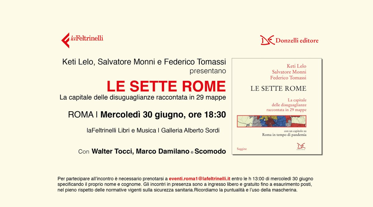 📌 Mercoledì 30 giugno, ore 18:30 laFeltrinelli Libri e Musica | Galleria Alberto Sordi 📌 @keti_lelo, @salvatoremonni e @federicotomassi presentano: 'Le sette Rome. La capitale delle disuguaglianze raccontata in 29 mappe' 📌 Con @tocciw, @damilanospiegon e @leggiscomodo