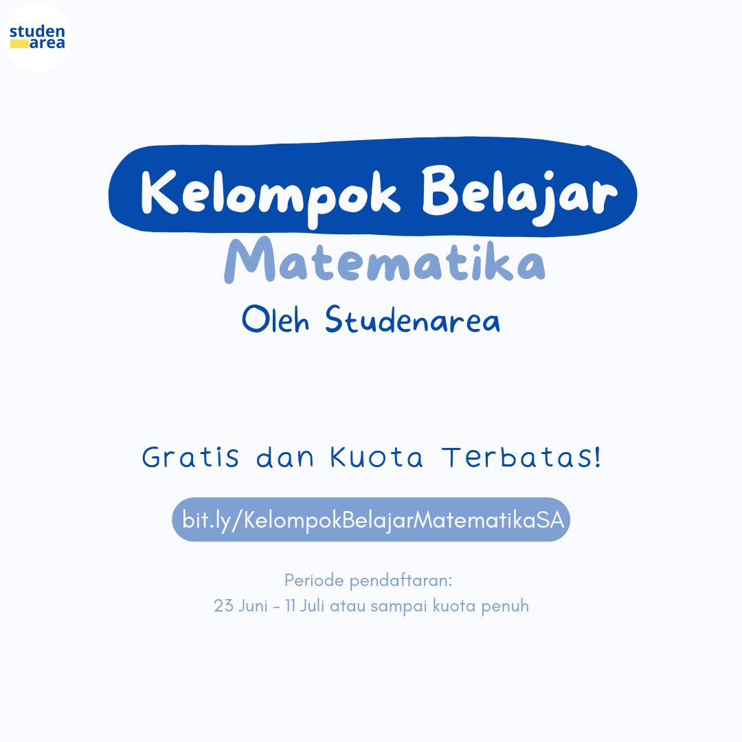 studenarea's tweet photo. ☀️PENDAFTARAN KELOMPOK BELAJAR MATEMATIKA☀️
GRATIS DAN KUOTA TERBATAS!
#StudenareaLearning https://t.co/xq3CiuJNLh