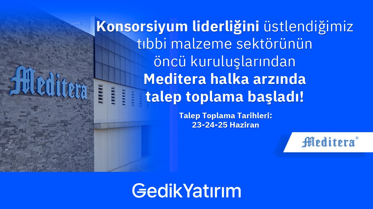 📢 Konsorsiyum liderliğini üstlendiğimiz tıbbı malzeme sektörünün öncülerinden Meditera halka arzında talep toplama başladı!
📅 Talep toplama tarihleri: 23-24-25 Haziran
Detaylı bilgi ve başvuru için 👉 gdk.yt/meditera
#MEDTR #Meditera #GedikYatırım #HalkaArz