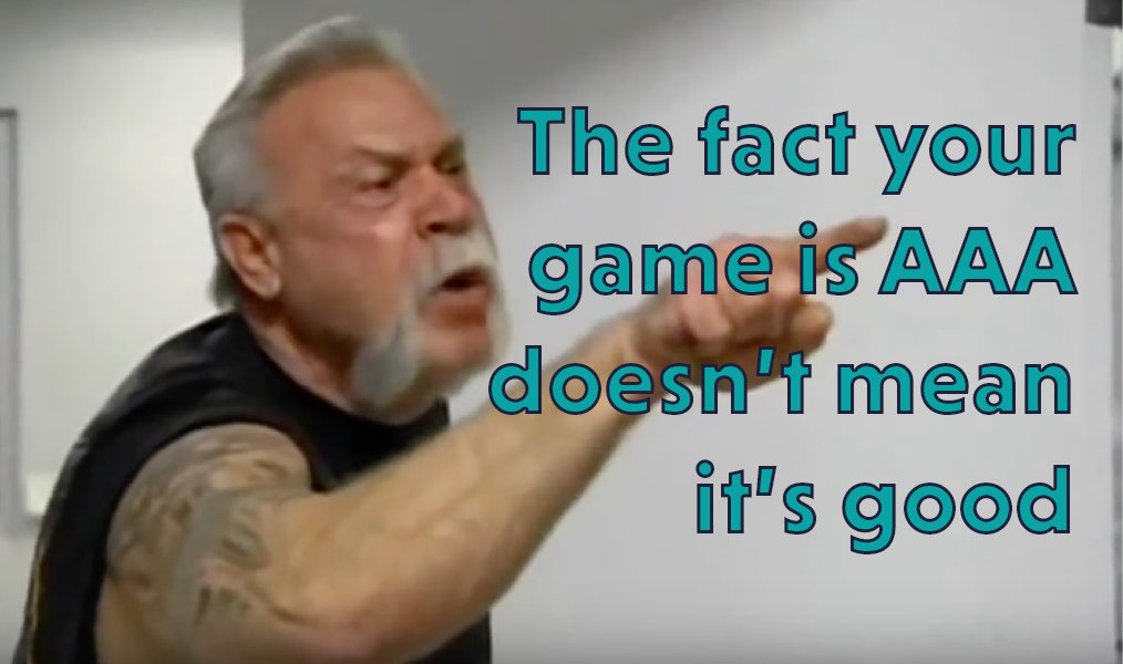 Do you think the AAA qualification is an indicator of quality and why (not)?

#AAAgames #gamesindustry