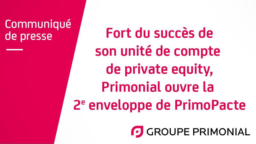 [#CP] Fort du succès de son unité de compte de Private Equity, #Primonial ouvre la 2ème enveloppe de #Primopacte ➡️ lnkd.in/eCVbvev
