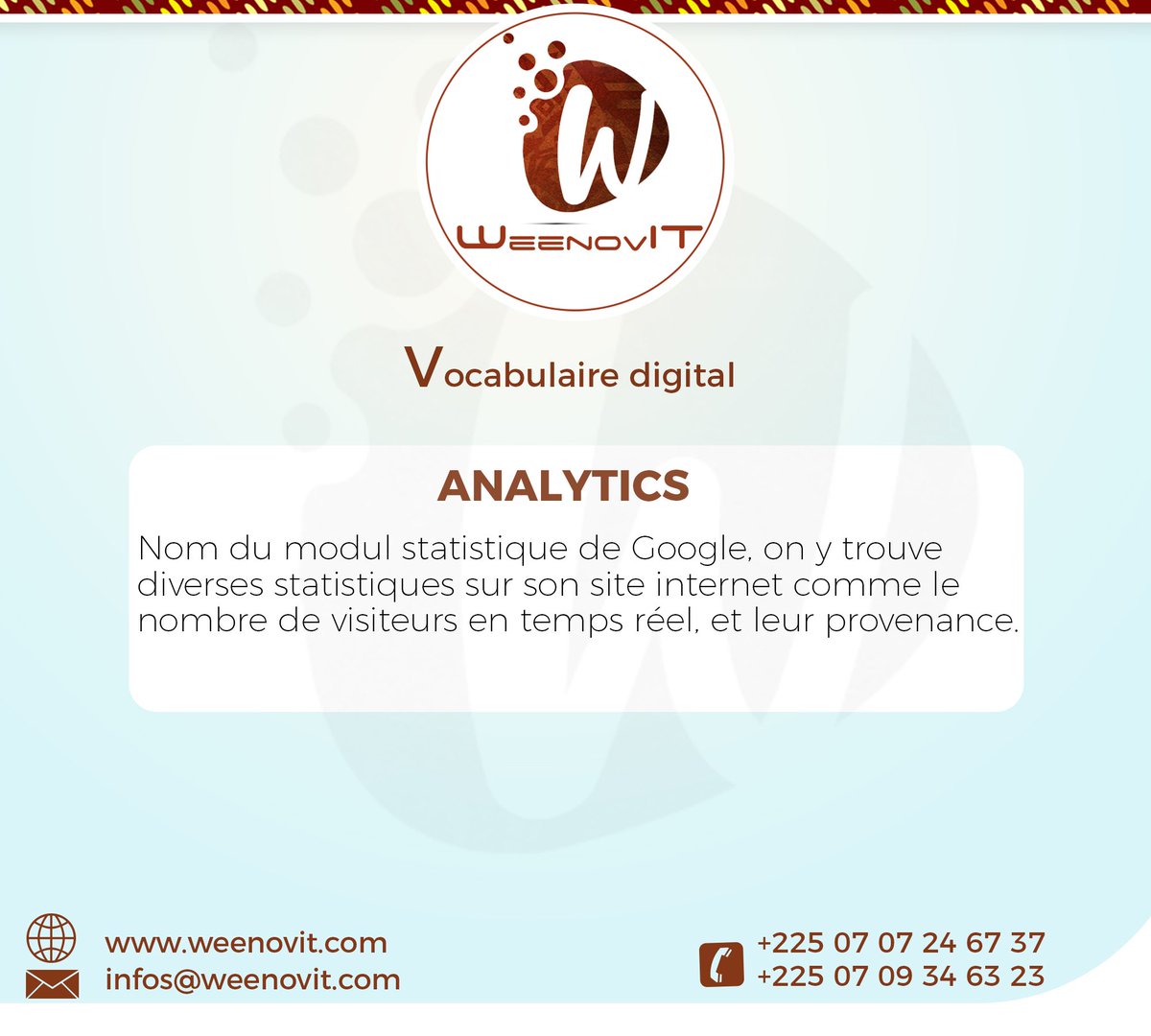 weenovit's tweet photo. Hello !
Google Analytics est un service gratuit d'analyse d'audience d'un site web ou d'applications utilisé par plus de 10 millions de sites, soit plus de 80% du marché mondial.

Contactez nous :
🌐 https://t.co/iIiXvNL0e9
📩 info@weenovit.com

#ledigitalcommeadn #digital https://t.co/yrpN1KCSrf