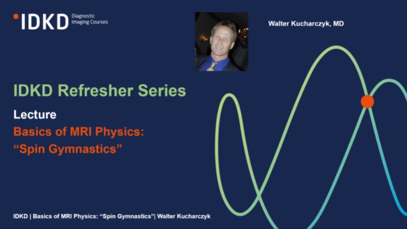 The IDKD Refresher Series presents five lectures by Prof. Walter Kucharczyk - IDKD Neuro Advisor. Prof. Kucharczyk delivered his ever popular lecture on MRI Physics, entitled “Spin Gymnastics”, several times. More lectures will follow shortly: 
youtu.be/tqXdlgsMwmQ
<a href="/IDKDCourse/">IDKD</a>