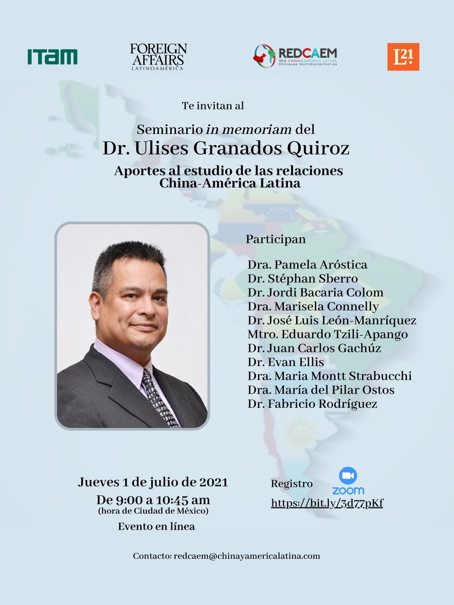 Te invitamos al Seminario in memoriam del Dr. Ulises Granados "Aportes al estudio de las relaciones China-América Latina". Jueves 1 de julio, de 9:00 a 10:45 am. Evento y registro en línea: bit.ly/3d77pKf