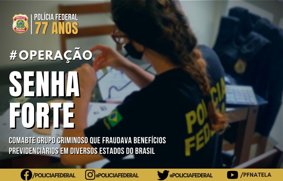 A PF, juntamente com a Secretaria Especial de Previdência e Trabalho do @MinEconomia, deflagrou a operação Senha Forte, para desarticular grupo criminoso que fraudava benefícios previdenciários, causando grande lesão aos cofres públicos.
Saiba mais: bit.ly/3zSrvla