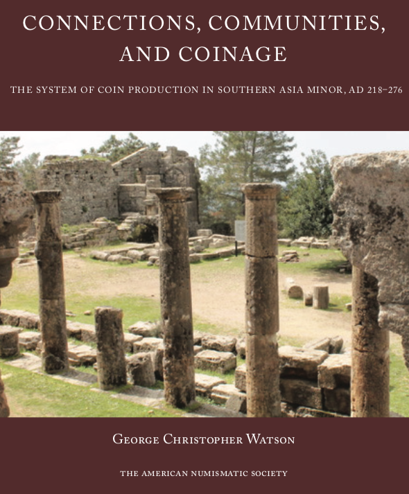 The ANS congratulates George Watson, winner of the Royal Numismatic Society's 2021 Gilljam Prize for 3rd-century #numismatics for his book, Connections, Communities, and Coinage: The System of Coin Production in Southern Asia Minor, AD 218–276. numismatics.org/store/watson/