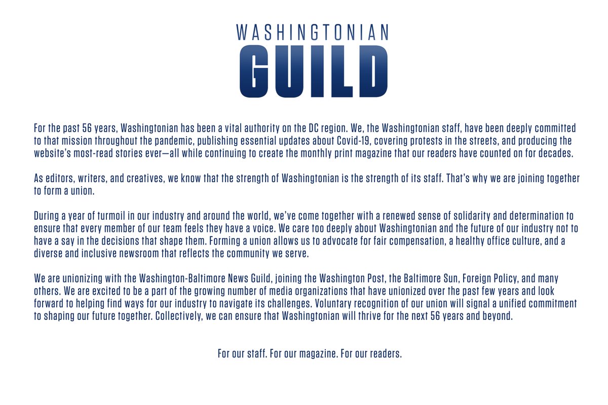 The editorial staff of Washingtonian is proud to announce that we have formed a union with <a href="/newsguild/">The NewsGuild-CWA</a>. Today we’re asking management to recognize <a href="/WashGuild/">Washingtonian Guild</a>.