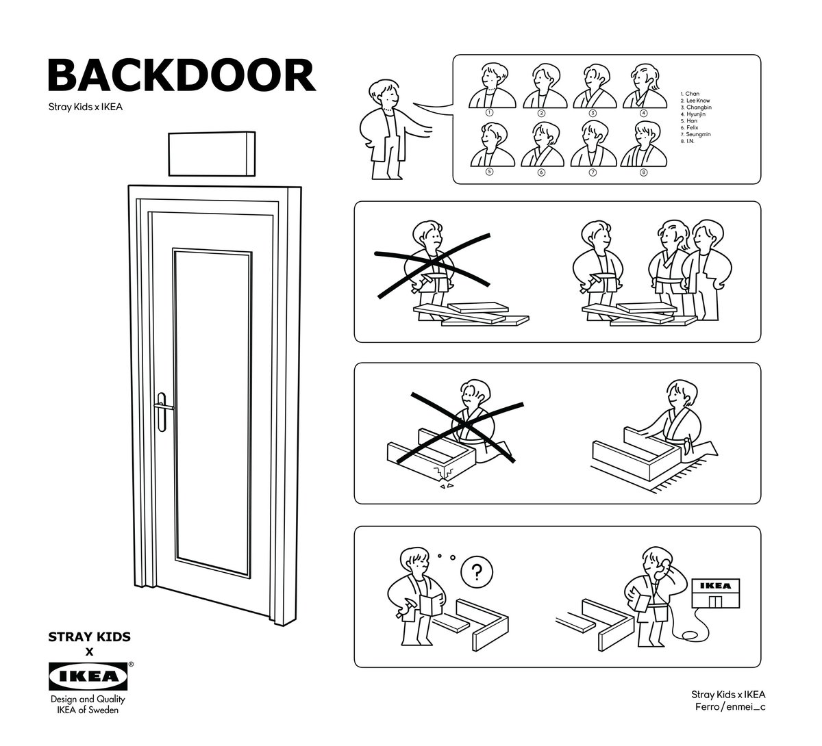 So I think we need new collaboration
Backdoor
Stray Kids x IKEA
#StrayKids #Straykidsfanart 