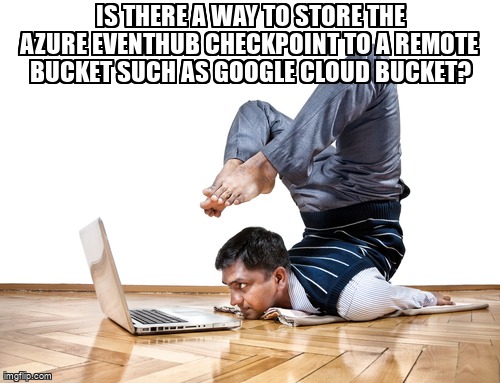 overflow_meme's tweet image. Is there a way to store the azure Eventhub checkpoint to a remote bucket such as Google cloud bucket? stackoverflow.com/questions/6809… #azure #azureeventhub #googlecloudstorage #googlecloudplatform #python