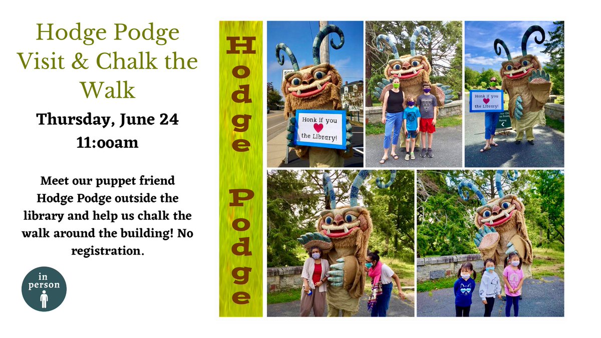 TOMORROW, Thurs. 6/24 at 11:00am: Meet our puppet friend Hodge Podge and help us chalk the sidewalk around the library! No registration, just come have some fun with us!