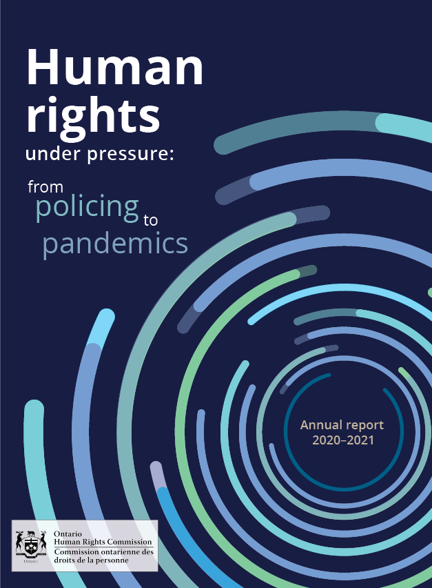OntHumanRights's tweet photo. The values of human rights have come under intense pressure in all areas of society, and the OHRC has responded. See our 2020-21 annual report: https://t.co/JjayU8q0Ji https://t.co/smxrCXo9ep