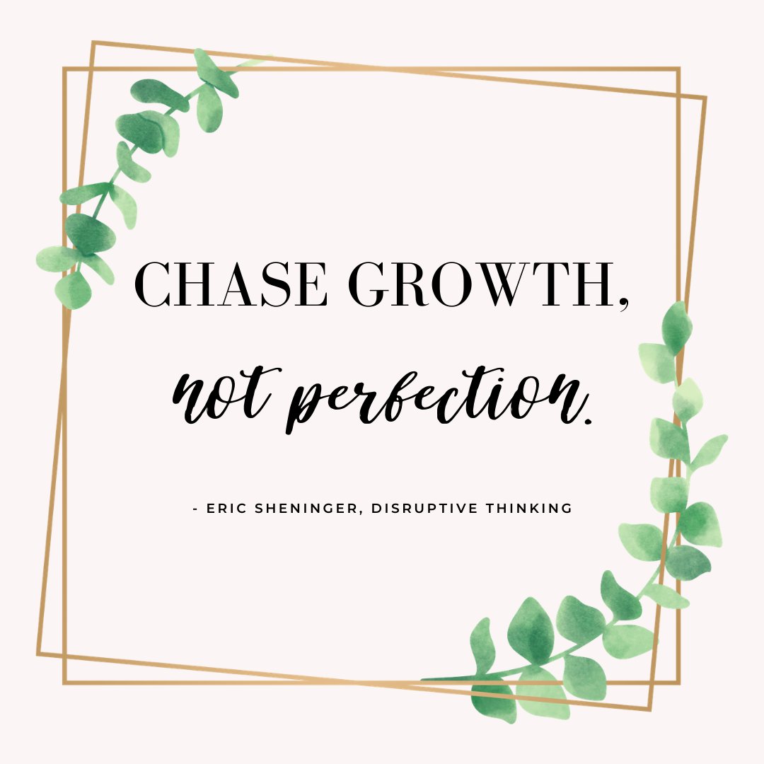 Katie_M_Ritter's tweet photo. #FEBookchat - Favorite quote from chp 2 of #DisruptiveThink (that I think should become our new mantra with teachers!) "Chase growth, not perfection... chasing growth is attainable and leads to daily rewards; chasing perfection only leads to inevitable frustration." -@E_Sheninger https://t.co/SXNnvtd9gq