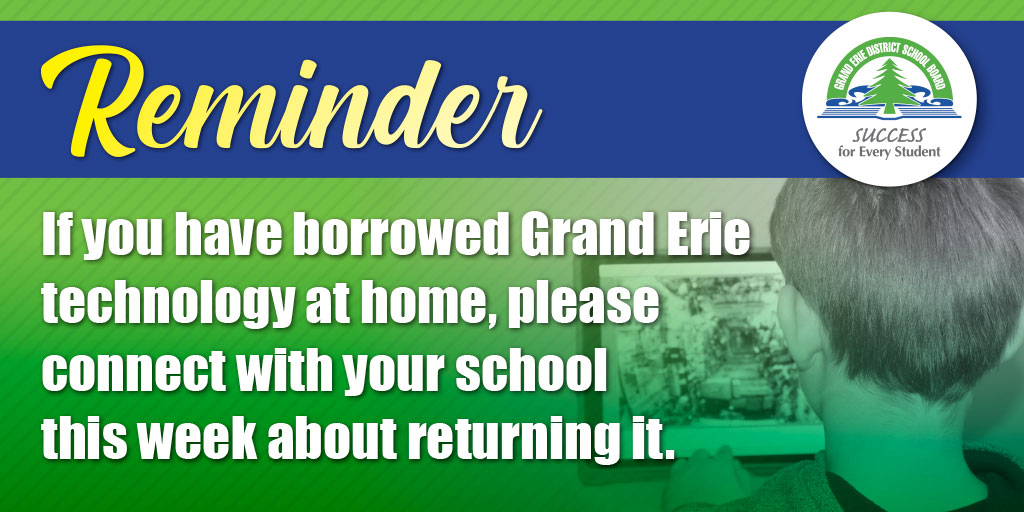 Friendly reminder to Grand Erie families as the school year winds down: Please ensure you arrange technology/device returns with your school this week.