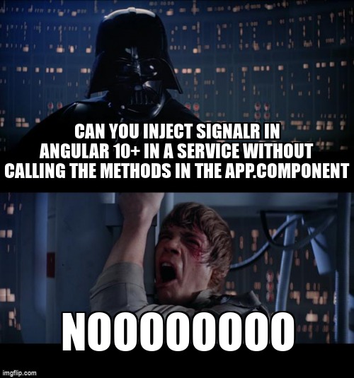 overflow_meme's tweet image. Can you inject signalR in Angular 10+ in a service without calling the methods in the app.component stackoverflow.com/questions/6804… #aspdotnetcoresignalr #signalrclient #angular #signalrangular