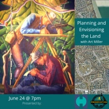 Free Zoom program on Thursday, 6/24 at 7pm: Planning and Envisioning the Land with Art Miller. Learn more and sign up here: bit.ly/3qixr2C