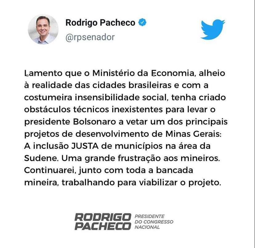 Lamento que o Ministério da Economia, alheio à realidade das cidades brasileiras e com a costumeira insensibilidade social, tenha criado obstáculos técnicos inexistentes para levar o
presidente Bolsonaro a vetar um dos principais projetos de desenvolvimento de Minas Gerais:
A inclusão JUSTA de municípios na área da Sudene. Uma grande frustração aos mineiros. Continuarei, junto com toda a bancada mineira, trabalhando para viabilizar o projeto.