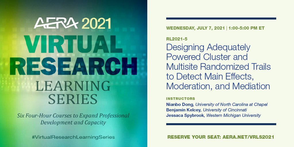 AERA_EdResearch's tweet image. Register now for the AERA 2021 #VirtualResearchLearningSeries course &quot;Designing Adequately Powered Cluster and Multisite Randomized Trials to Detect Main Effects, Moderation, and Mediation,&quot; July 7 (1-5 pm ET). aera.net/Professional-O… @NianboDong