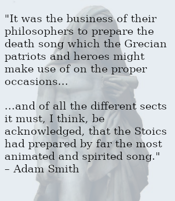 DonJRobertson's tweet image. "It was the business of their philosophers to prepare the death song..." #Stoicism #AdamSmith