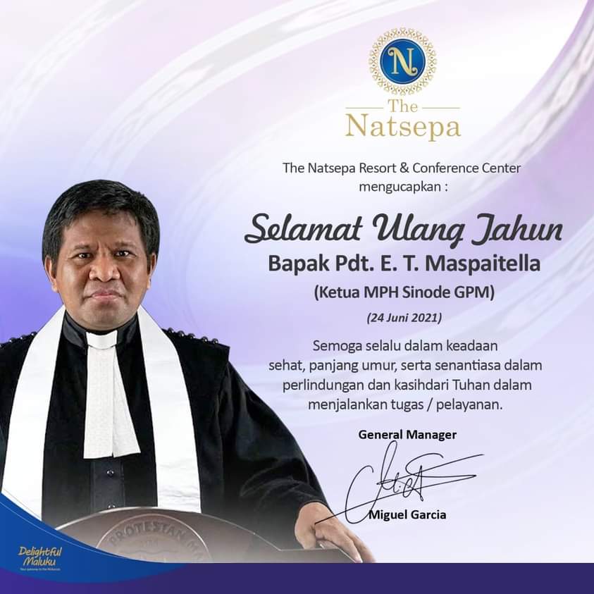 The Natsepa Resort &amp; Conference Center  mengucapkan, Selamat Ulang Tahun, Bapak Pendeta E. T. Maspaitella. Kiranya kasih dari Tuhan senantiasa menyertai dalam menjankan tugas serta pelayanan.
#gpm #gerejaprotestanmaluku #sinodegpm
Departemen Pos Sinode Gpm