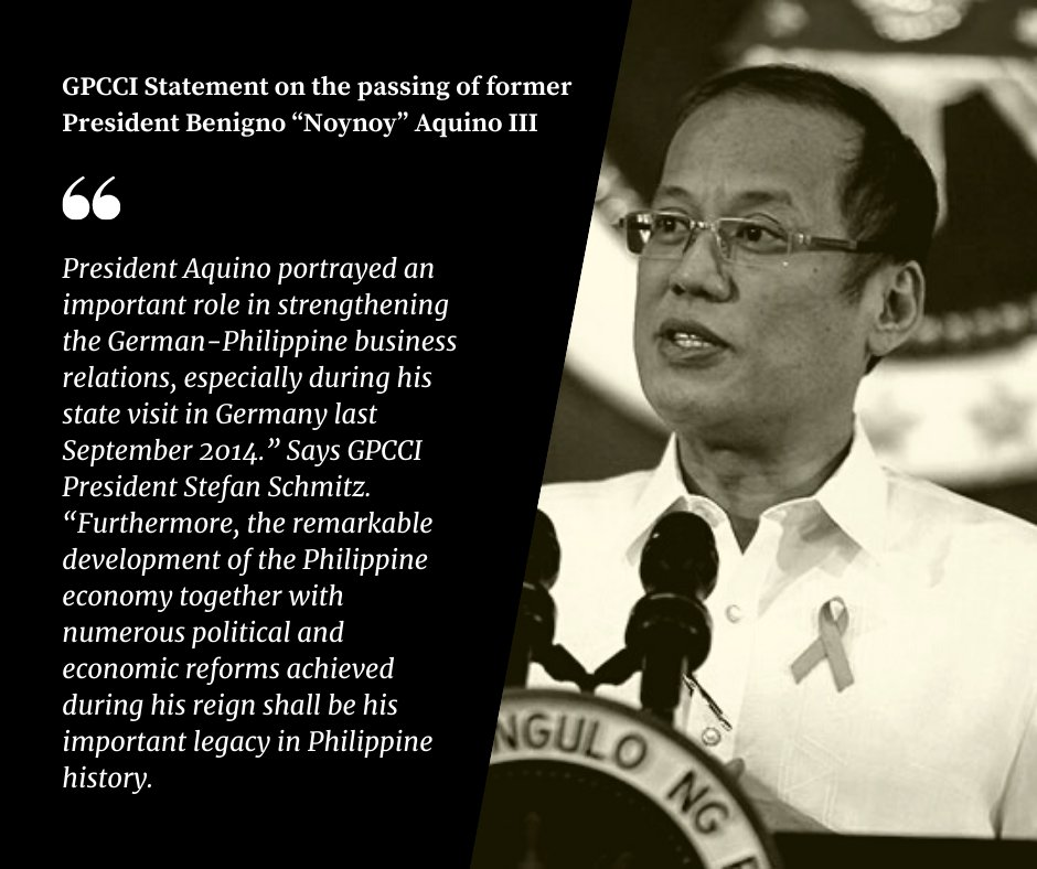 AHK_Philippinen's tweet photo. The German-Philippine Chamber of Commerce and Industry Inc. (GPCCI) together with its members, management, and staff expresses its deepest condolences to the family of the late President Benigno “Noynoy” Aquino III. https://t.co/16rQOqNDWf