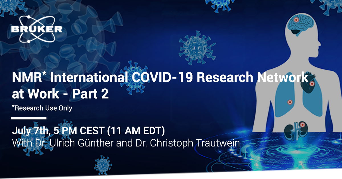 Register here bit.ly/3zVHhMk for the 2nd part of '#NMR* International #COVID19 Research Network at Work' on July 7, at 5 pm CEST (11 am EDT). With Prof Günther (@UniLuebeck) and Dr Trautwein (@uni_tue). *Research Use Only. Not for Use in Clinical Diagnostic Procedures