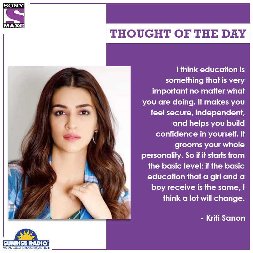 Education indeed helps us feel secure, independent and confident.​

 #ThursdayMotivation #ThursdayWisdom #SonyMAX2UK​
 #ClassicBollywoodMovies #Thurssdaythoughts​
 #ThursdayVibes #ThursdayMood #Bollywood #KritiSanon