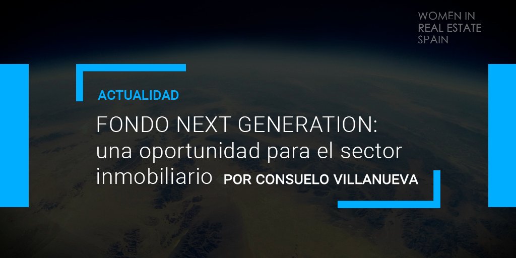 WIRES_Spain's tweet photo. Publicamos nuevo post en #ElBlogdeWIRES. Nuestra #sociaWIRES Consuelo Villanueva de @stvalora_com escribe hoy sobre el #FondoNextGeneration y sus implicaciones en el sector inmobiliario. 
👉🏻 https://t.co/hpLIODFgla https://t.co/dsTwxRPHoP