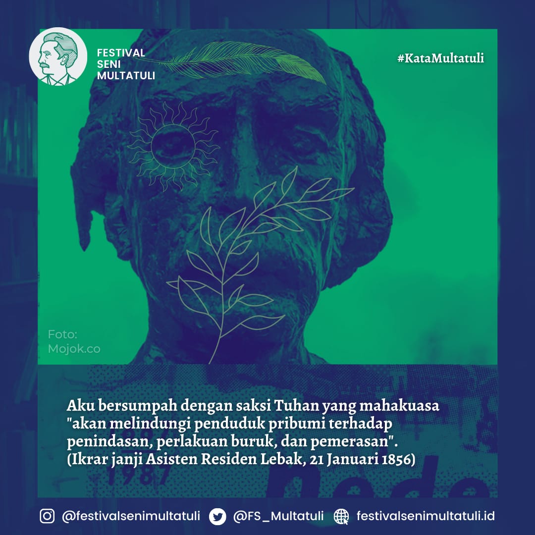 FS_Multatuli's tweet photo. °
-
Aku bersumpah dengan saksi Tuhan yang mahakuasa "akan melindungi penduduk pribumi terhadap penindasan, perlakuan buruk, dan pemerasan." (Ikrar Janji Asisten Residen Lebak, 21 Januari 1856)
#KataMultatuli
#MaxHavelaar
#FestivalSeniMultatuli
#MultatuliLebak https://t.co/a1UzwcobnA