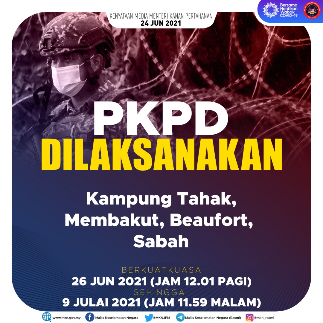 Pelaksanaan PKPD di Kampung Tahak Membakut, Beaufort Sabah berkuatkuasa 26 Jun hingga 9 Julai 2021