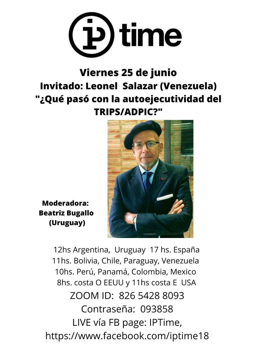 IPTime18's tweet photo. El viernes 25 de junio desde Venezuela nos expondrá Leonel Salazar sobre la autoejecutividad del ADPIC. 

Modera Beatriz Bugallo desde Uruguay.

¡Invitados a participar! https://t.co/1Bg15d1NNZ