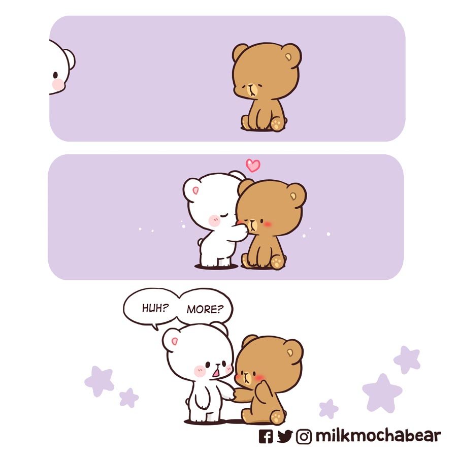 Never enough 💕
---
Feel free to mention someone who will give you kisses 😘

#milkmochabear
#milkandmocha