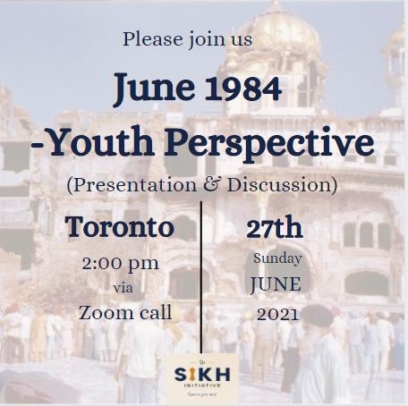 Join us this Sunday for Presentations &amp; Discussion by our youth on June 1984!

LIVE starts at 2PM on Zoom

#TheSikhInitiative 
#EmpowerYourSpirit
#NeverForget84 #SikhGenocide