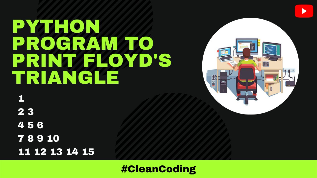 Python Program to Print Floyds Triangle