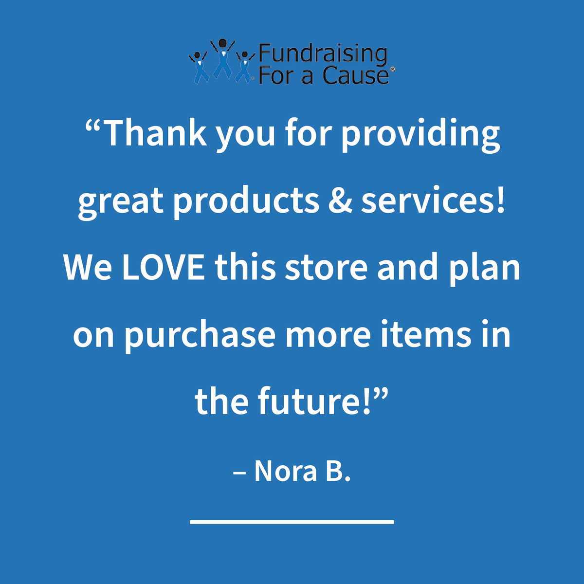 FundForACause's tweet photo. Review Highlight! 

“Thank you for providing great products &amp; services! We LOVE this store and plan on purchase more items in the future!” – Nora B. https://t.co/FrP2ceJ5u7