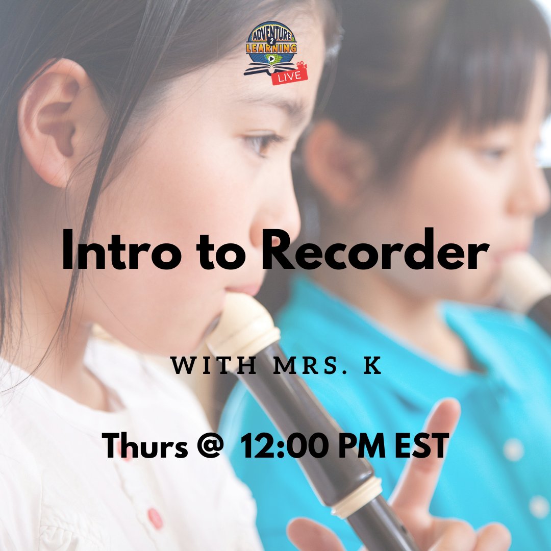 Adventure2Learn on Twitter up at NOON Intro to Recorder