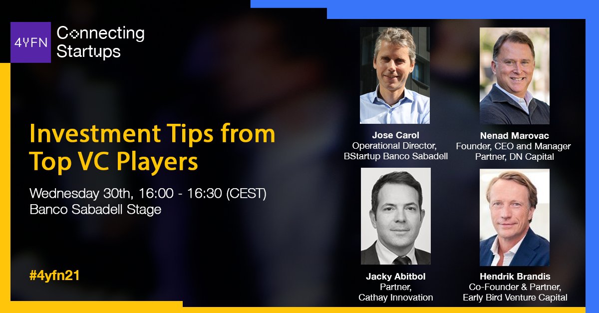 Don't miss the 'Investment tips from top VC players' roundtable at the <a href="/BancoSabadell/">Banco Sabadell</a> Stage next week at #4YFN21!

It will cover some of the key investments aspects explained by top executives from: <a href="/EarlybirdVC/">Earlybird VC</a>, <a href="/Cathayinnov/">Cathay Innovation</a> &amp; <a href="/DNCapital/">DN Capital</a>.

More ➡️ 4yfn.com/session/invest…