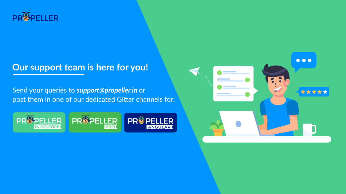 PropellerKit's tweet image. Have a question or need help with one of our #uiframeworks?
We're here to support you! You can send us an email at support@propeller.in or post your queries on our Gitter channel - gitter.im/Propeller-Mate…
#Propeller #CustomerSupport