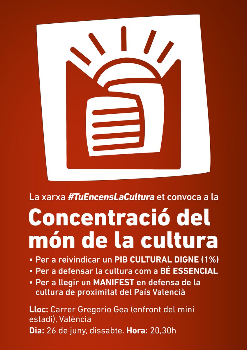 Concentració del Món de la Cultura. Dissabte, 26 de juny 2021 a les 20:30h. C/ Gregoria Gea València. #TUENCENSLACULTURA
