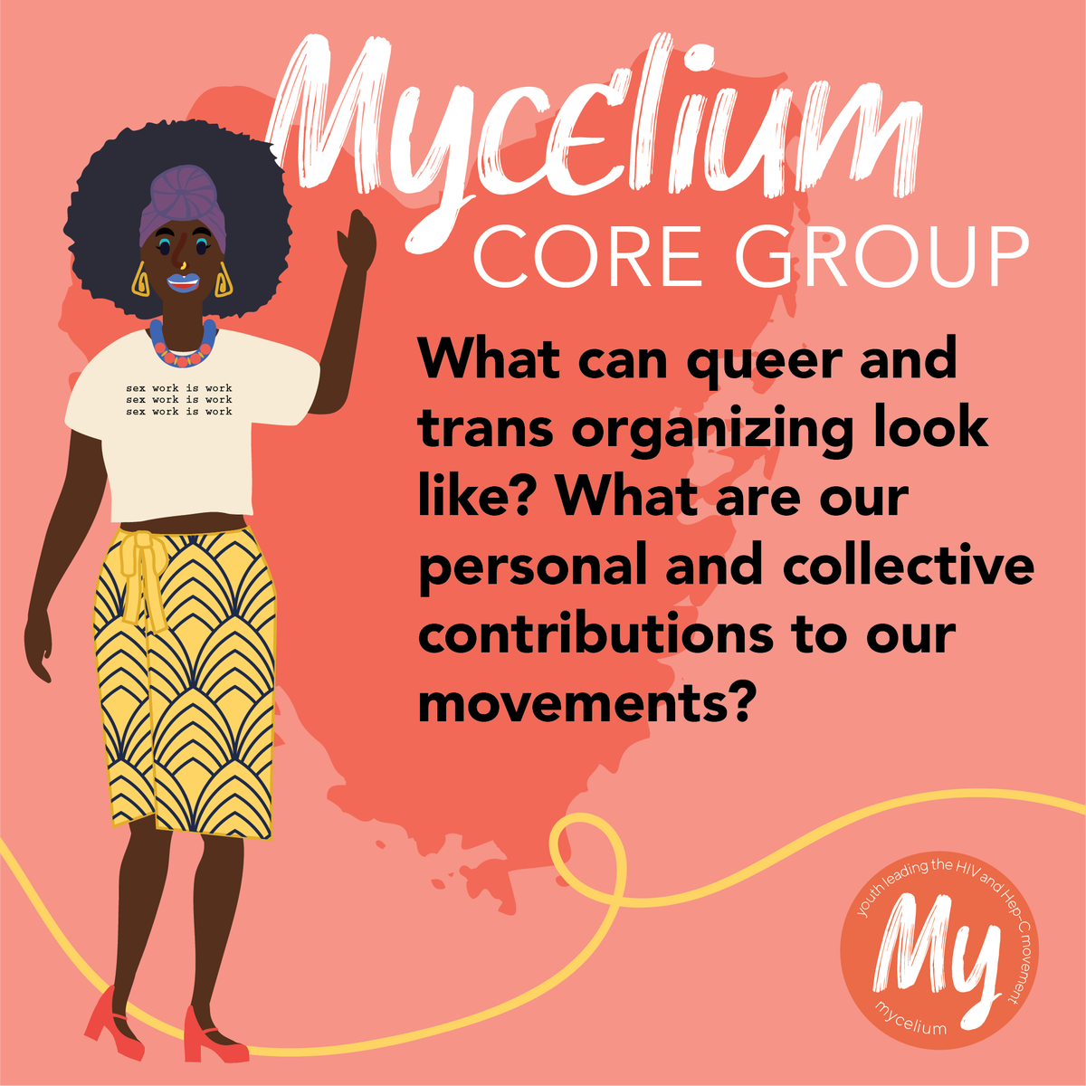Applications for Mycelium’s next Core Group cycle are now available. Core Group is a space for those interested in learning more about HIV &amp; Hep C and how these viruses become complicated through systems of oppression. Apply by RSVPing at youthco.org/myc_cg2021 by July 11.