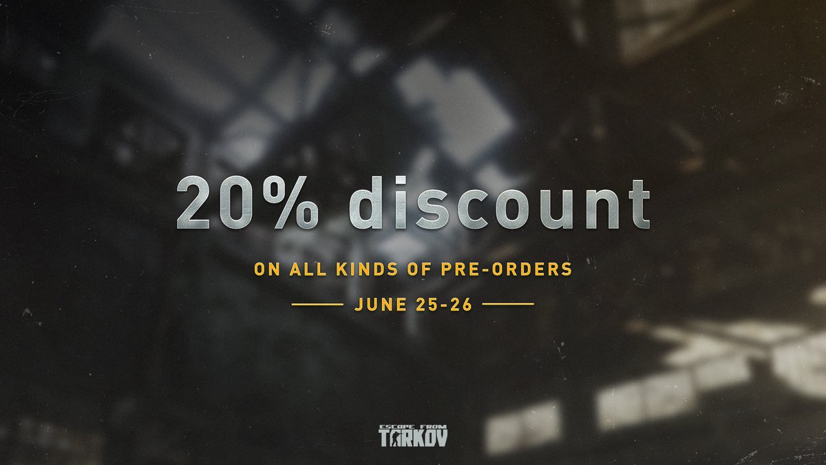 Eft Beta Announcer In Anticipation Of The New Coming Patch We Have Added A Discount On All The Pre Order Editions And Upgrades Of Escape From Tarkov The Sale Is Short