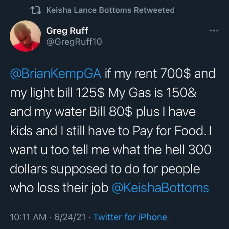 ATLUncensored's tweet photo. Atlanta Mayor Keisha Lance Bottoms retweeted a question for Georgia Governor Brian Kemp. Beginning Saturday, Gov. Kemp will end the extra $300/weekly federal unemployment benefits. The PUA program for self-employed and gig workers will also be cut. https://t.co/PnnZSZ8765